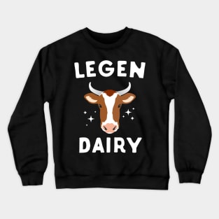 LegendDAIRY Cow Crewneck Sweatshirt